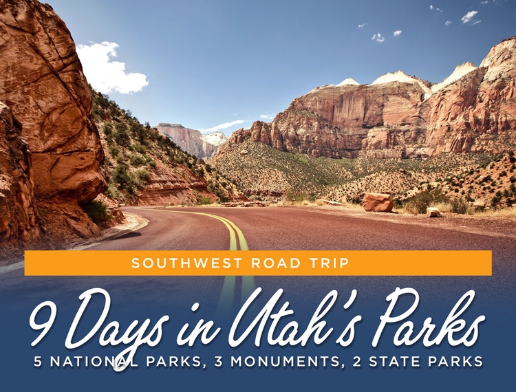 graphic featuring a road going through canyons with text overlaid saying 9 Days in Utah's Parks