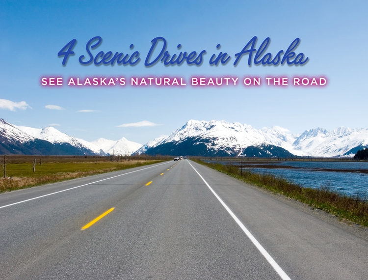 highway leading to mountains with text overlaid reading 4 scenic drives in alaska