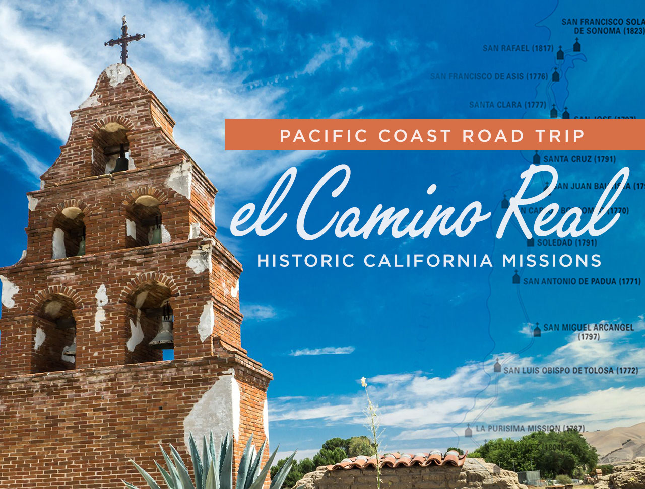 El Camino Real and the California Missions - ROAD TRIP USA