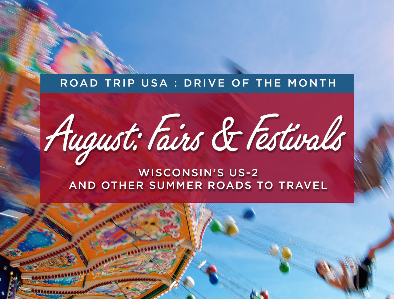 Best August Road Trips Fairs Festivals Road Trip Usa